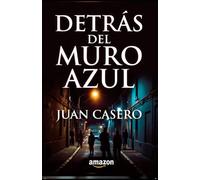 Detrás del muro azul