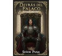 Detrás del Palacio: Sangre de Cobalto (Crónicas del Trono Escondido, Libro 1)