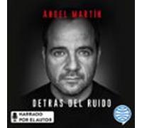 Detrás Del Ruido (audiolibro)