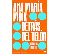DETRÁS DEL TELÓN: ESCRITOS INÉDITOS: 5 (INTERVENCIONES)