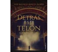 Detrás Del Telón Que Nunca Se Alzo