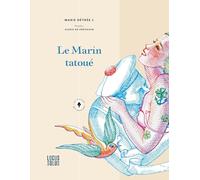 Détrée, Marie - Le marin tatoué (Beaux-Livres)