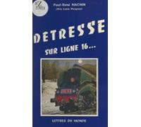 Détresse Sur Ligne 16... (ebook)