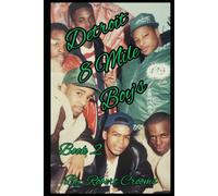 "Detroit 8 Mile Boy's" Book 2: "The Streets Aren't Made for Everybody."