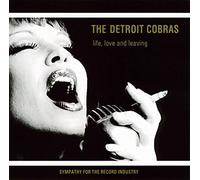Detroit Cobras - Life, Love & Leaving