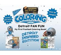 Detroit Fan Fun: My First Football Coloring Book: A Cute Sports Activity Book for Kids Ages 4-8 (Detroit Edition) (Gridiron City Fun)