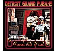 Detroit Grand Pubahs - Funk All Y'All