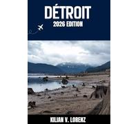 DÉTROIT GUIDE DE VOYAGE: Découvrez les meilleurs endroits de Détroit, ses trésors cachés, sa vie nocturne, ses aventures en plein air et sa culture, ... pratiques et des informations locales