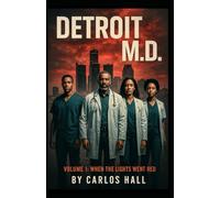 Detroit M,D. Volume 1 When the lights Went Red