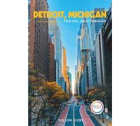 Detroit, Michigan Travel Photobook: A Stunning Coffee Table Book of Iconic Places (Full-Color).