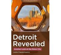 Detroit Revealed: Another Look at the Motor City (Photographer’s America)