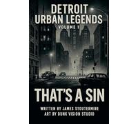 Detroit Urban Legends That's a sin volume 1