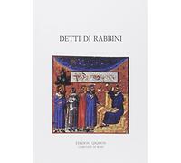 Detti di rabbini. Pirqè Avot con i loro commenti tradizionali (Spiritualità ebraica)
