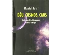 Déu, cosmos, caos: Horitzons del diàleg entre ciència i religió: 12 (Carta blanca)