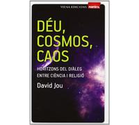 Déu, cosmos, caos: Horitzons del diàleg entre ciència i religió: 15 (Portàtil)