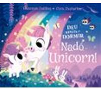 Deu Minuts I A Dormir. Nadó Unicorn