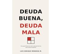 Deuda Buena, Deuda Mala: Una guía financiera de la deuda técnica para desarrolladores