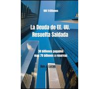 Deuda de EE. UU. Resuelta!: 38 Billiones Deuda Pagada + 70 Billones A Reservas