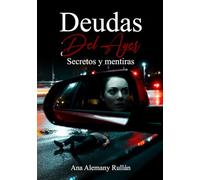 Deudas del ayer: Secretos y mentiras