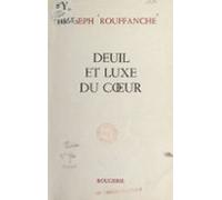 Deuil Et Luxe Du Cœur (ebook)