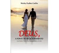 Deus - A Fonte Do Relacionamento (ebook)