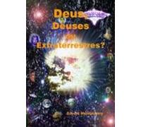 Deus Deuses Ou Extraterrestres? (ebook)