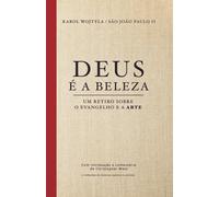 DEUS É A BELEZA: UM RETIRO SOBRE O EVANGELHO E A ARTE