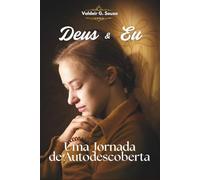 Deus e Eu: Uma Jornada de Autodescoberta