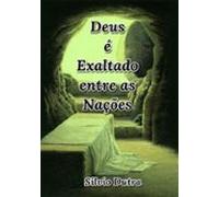 Deus É Exaltado Entre As Nações (ebook)