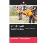 DEUS É SURDO?: UM ESTUDO ANTROPOLÓGICO E TEOLÓGICO DO SOM NOS ESPAÇOS DE CULTO NA NIGÉRIA