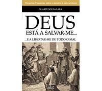 Deus Esta A Salvar-Me...E A Libertar-Me De Todo O Mal