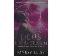 Deus Ex Umbra: 2 (Saint of the Shadows)