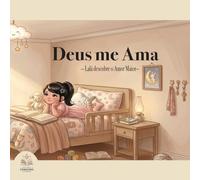 Deus me Ama: -Lalá descobre o Amor Maior- (Fundamentos da Fé)