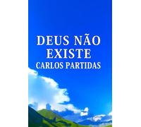 DEUS NÃO EXISTE: DEUS É UMA FÁBULA