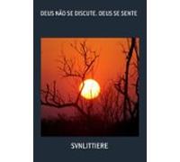 Deus Não Se Discute. Deus Se Sente (ebook)