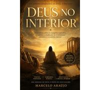 Deus no interior: O caminho esquecido de Jesus, o iniciado