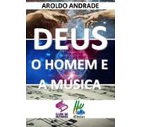 Deus O Homem E A Música (ebook)
