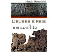 Deuses E Reis Em Conflito (ebook)