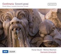 Deuter, Florian Harmonie Universelle Waisman, Monica - Corellimania: Concerti Grossi (Obras De Corelli. Mossi, Locatelli, Geminiani, Vivaldi) / Deuter, Waisman, Harmonie Universelle
