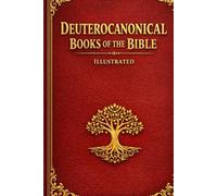 Deuterocanonical Books of the Bible: Complete Collection - Illustrated Large Print Edition
