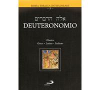 Deuteronomio. Testo ebraico, greco, latino e italiano (Bibbia. Antico Testamento. Testi)