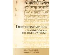 Deuteronomy 12-26: A Handbook on the Hebrew Text (Baylor Handbook on the Hebrew Bible)
