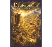 Deuteronomy Inductive Bible Study Journal: Read, Observe, Interpret, Apply, Pray