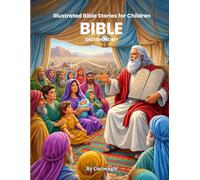Deuteronomy: Moses’ Words of Faith and Wisdom (Illustrated Bible Stories)