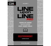 Deuteronomy: Vol 5 - Line Upon Line PRO Bible Study Series (Line Upon Line PRO - Old Testament)