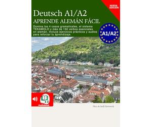 Deutsch A1 APRENDE ALEMÁN FÁCIL: Aprende Alemán Rápido y Efectivo: Tu Guía de 3 Meses con ejercicios de Audio