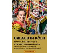 Deutsch A2-B1 mit Geschichten: Deutsch-Polnisches Zweisprachiges Buch: Niemiecki z tłumaczeniem na polski - 38 zweisprachige Geschichten mit Dialogen und Alltagssprache für Deutschlernen