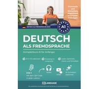 Deutsch als Fremdsprache - Komplettkurs A1 für Anfänger: Lerne Deutsch mit einer strukturierten Methode. Für den Einsatz im Unterricht, mit ... Ideal für das Goethe-Zertifikat.: 1 (DaF)