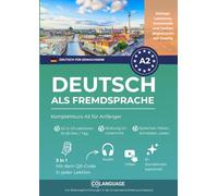 Deutsch als Fremdsprache: Komplettkurs A2 für Anfänger: Lerne Deutsch auf A2-Niveau mit Aktivitäten, Übungen sowie Audio- und Videomaterial in einem ... für das Goethe-Zertifikat.: 2 (DaF)