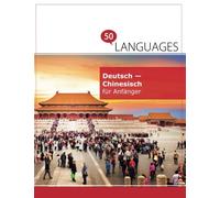 Deutsch - Chinesisch für Anfänger: Ein Buch in 2 Sprachen